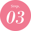 step.03